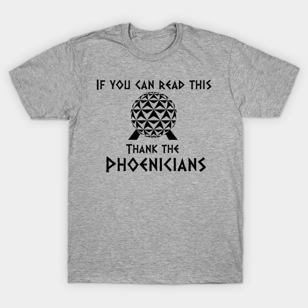 If You Can Read This Thank the Phoenicians 2 T-Shirt by MickeyBlog.com